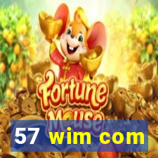 57 wim com